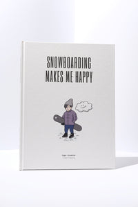 Snowboarding makes me happy children's book